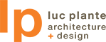 Luc Plante architecture + design